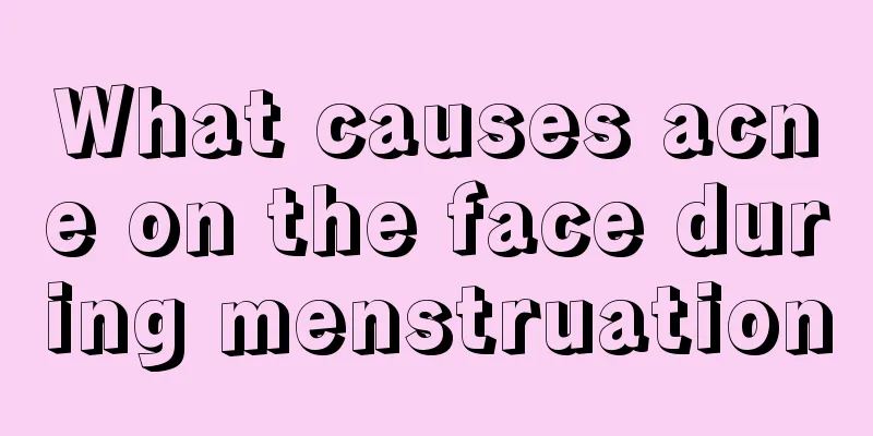 What causes acne on the face during menstruation