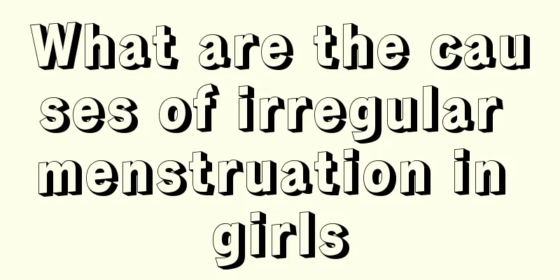 What are the causes of irregular menstruation in girls