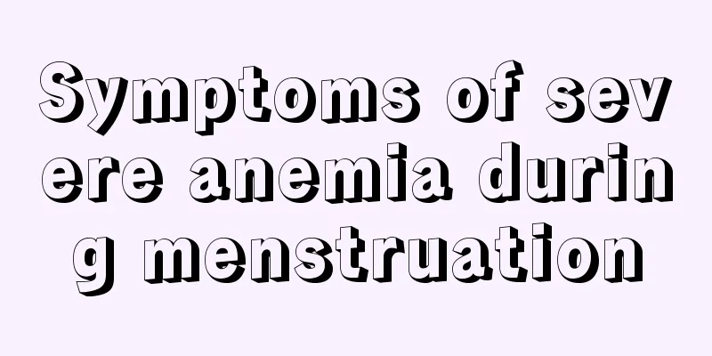 Symptoms of severe anemia during menstruation