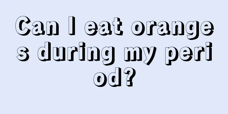 Can I eat oranges during my period?