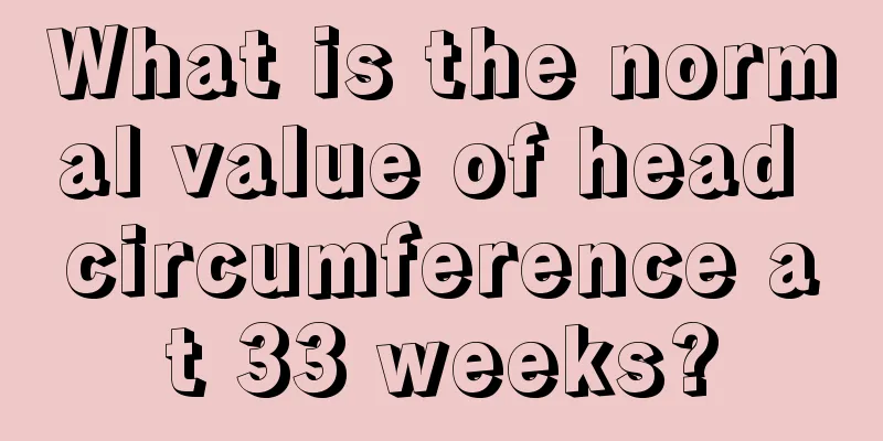 What is the normal value of head circumference at 33 weeks?