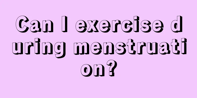 Can I exercise during menstruation?