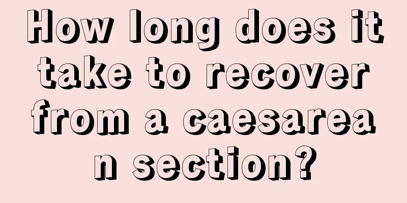 How long does it take to recover from a caesarean section?