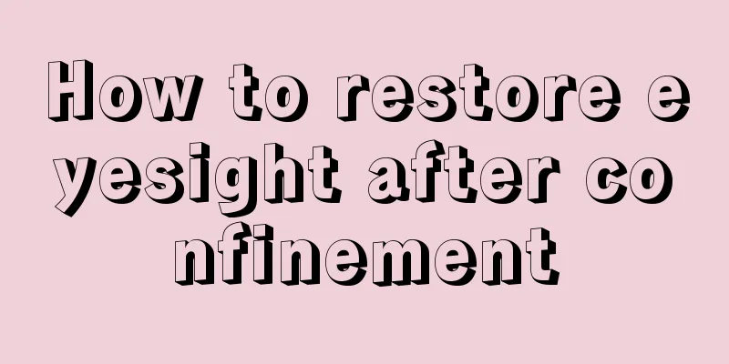 How to restore eyesight after confinement