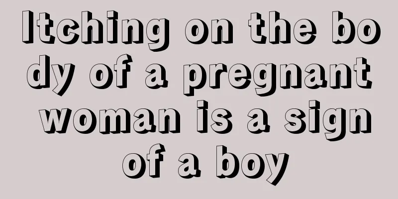 Itching on the body of a pregnant woman is a sign of a boy