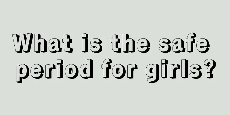 What is the safe period for girls?