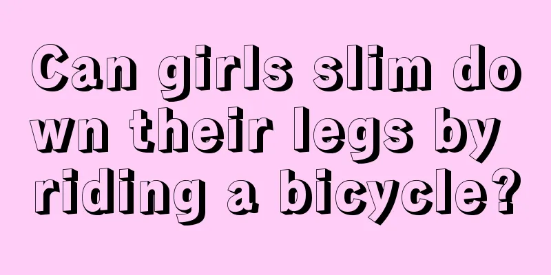 Can girls slim down their legs by riding a bicycle?