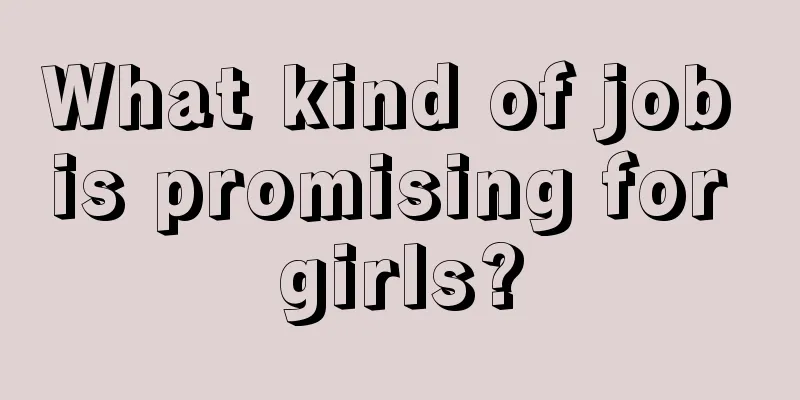 What kind of job is promising for girls?