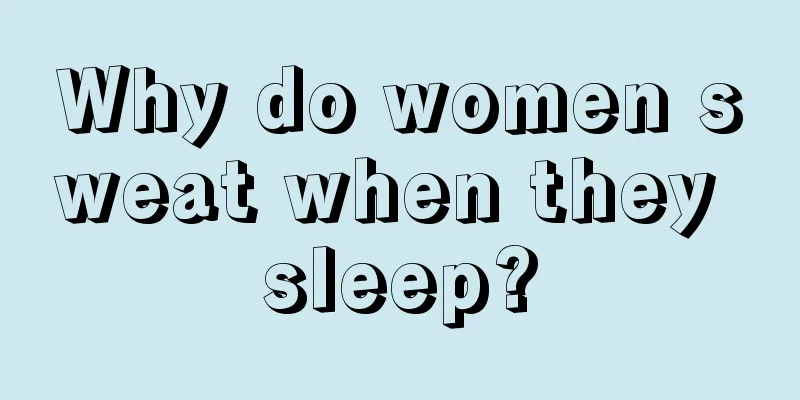 Why do women sweat when they sleep?