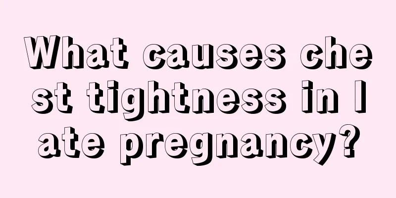 What causes chest tightness in late pregnancy?