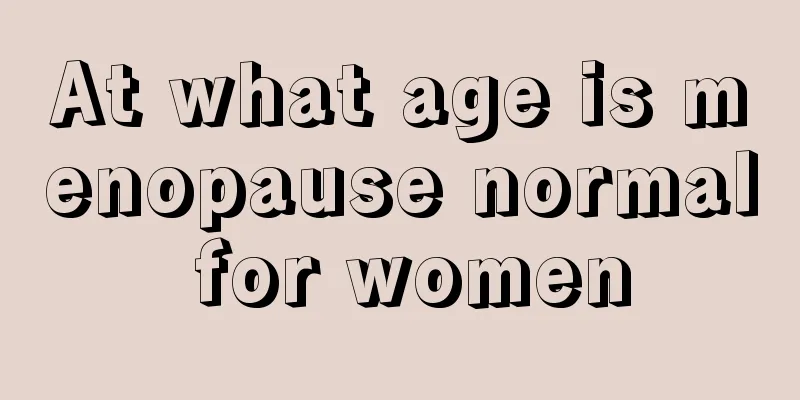 At what age is menopause normal for women