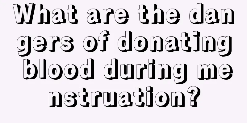 What are the dangers of donating blood during menstruation?