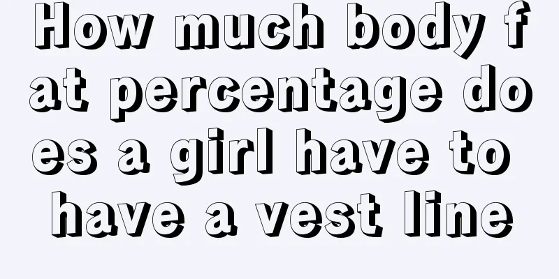 How much body fat percentage does a girl have to have a vest line