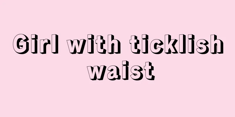 Girl with ticklish waist