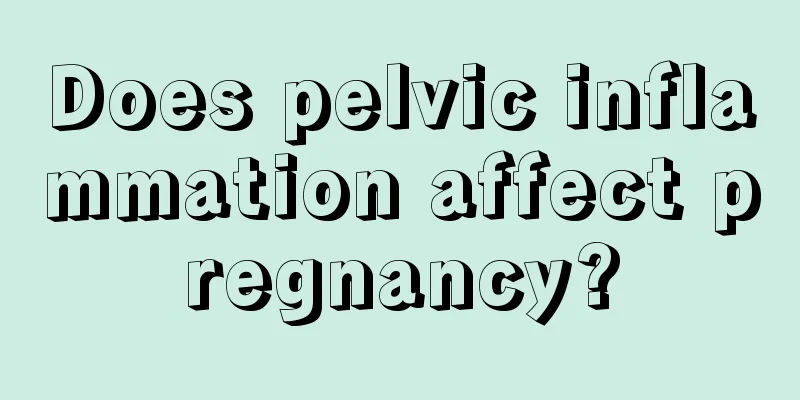 Does pelvic inflammation affect pregnancy?