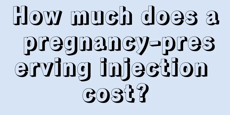 How much does a pregnancy-preserving injection cost?