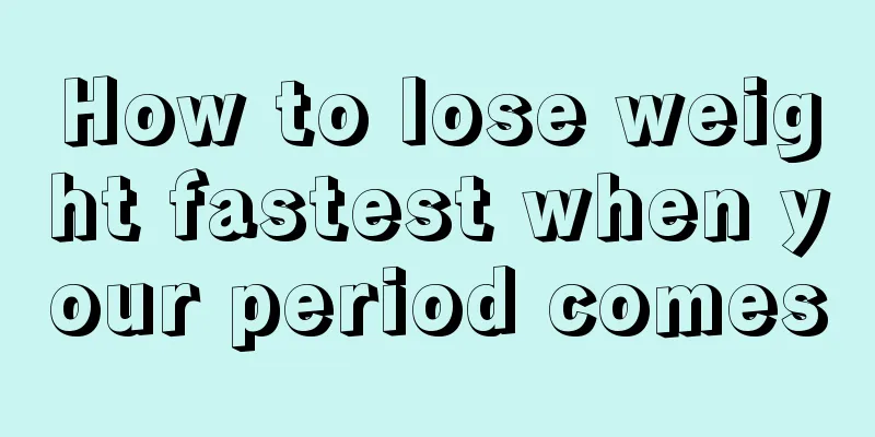 How to lose weight fastest when your period comes