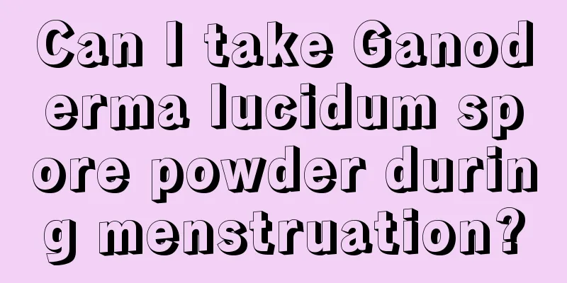 Can I take Ganoderma lucidum spore powder during menstruation?