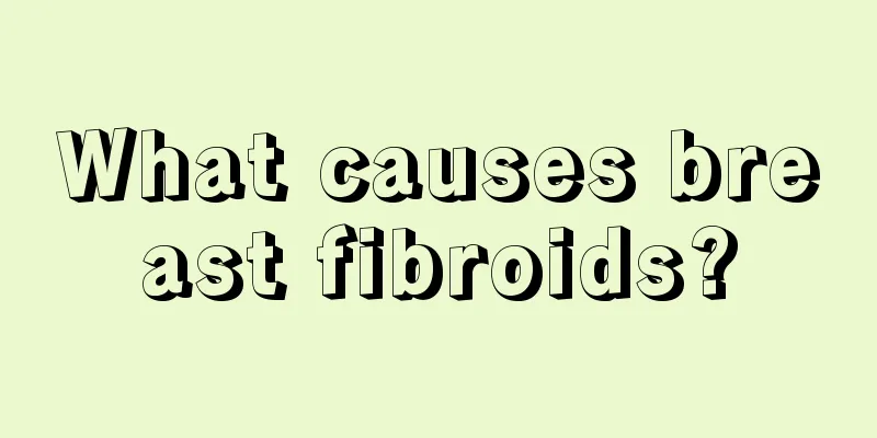 What causes breast fibroids?