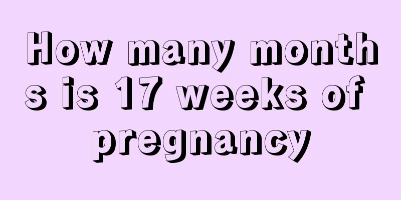 How many months is 17 weeks of pregnancy