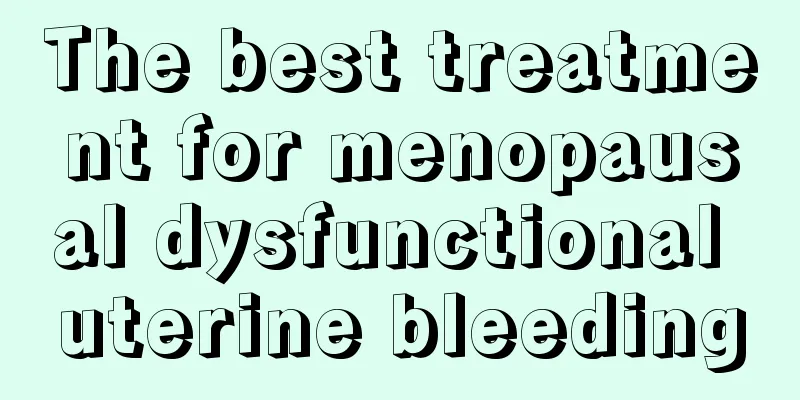 The best treatment for menopausal dysfunctional uterine bleeding