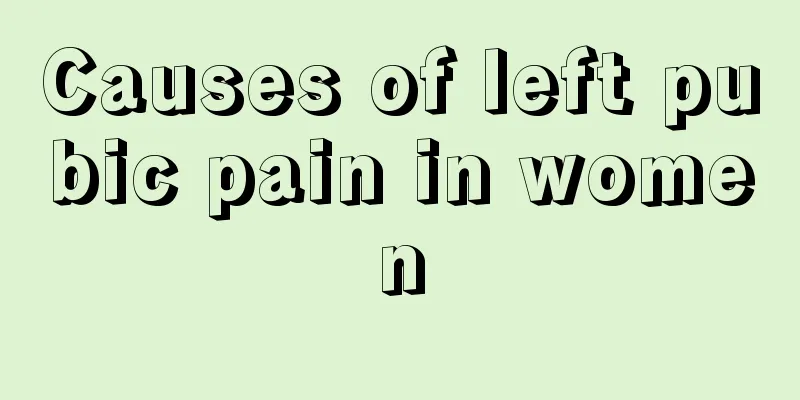 Causes of left pubic pain in women