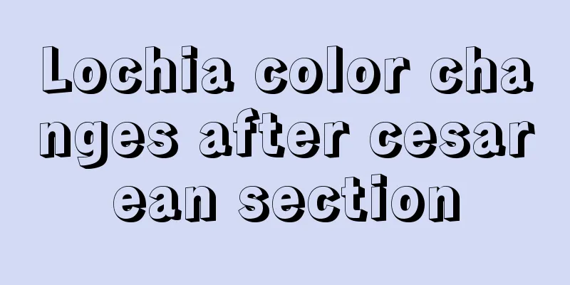 Lochia color changes after cesarean section