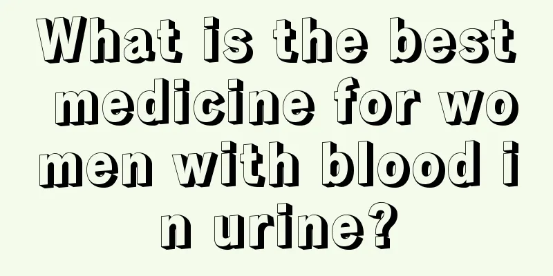 What is the best medicine for women with blood in urine?