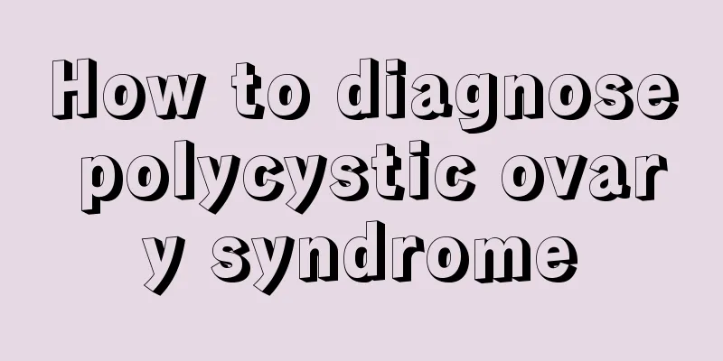 How to diagnose polycystic ovary syndrome