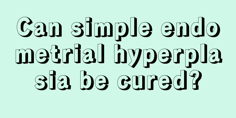 Can simple endometrial hyperplasia be cured?