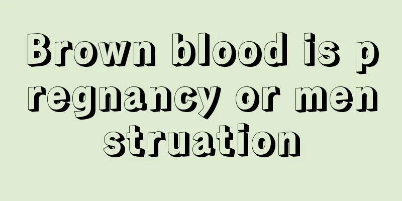 Brown blood is pregnancy or menstruation