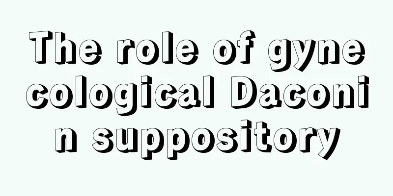 The role of gynecological Daconin suppository