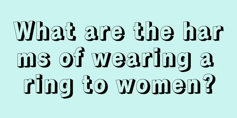 What are the harms of wearing a ring to women?