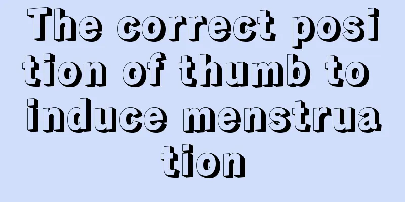 The correct position of thumb to induce menstruation