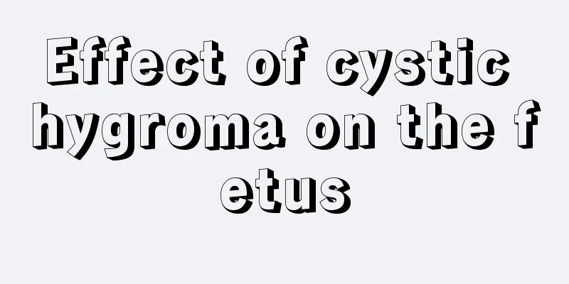 Effect of cystic hygroma on the fetus