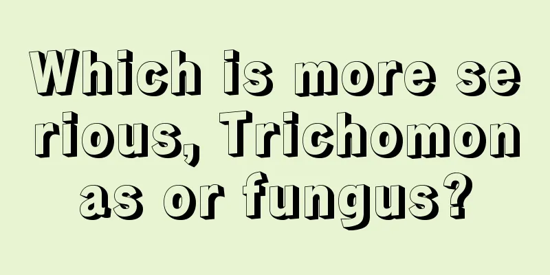 Which is more serious, Trichomonas or fungus?