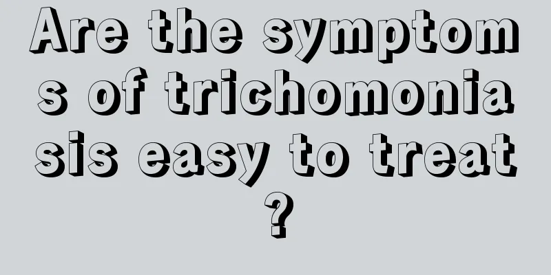 Are the symptoms of trichomoniasis easy to treat?