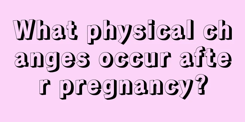 What physical changes occur after pregnancy?