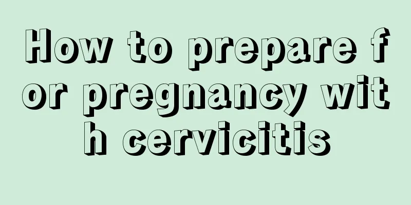 How to prepare for pregnancy with cervicitis