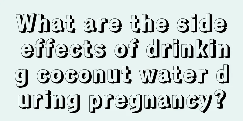 What are the side effects of drinking coconut water during pregnancy?