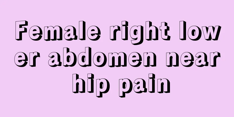 Female right lower abdomen near hip pain