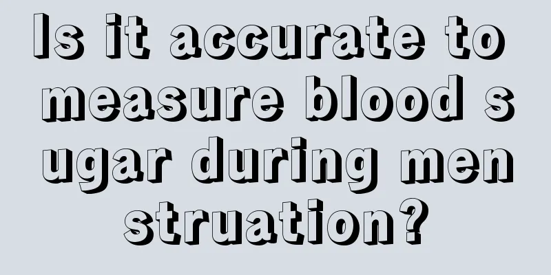 Is it accurate to measure blood sugar during menstruation?