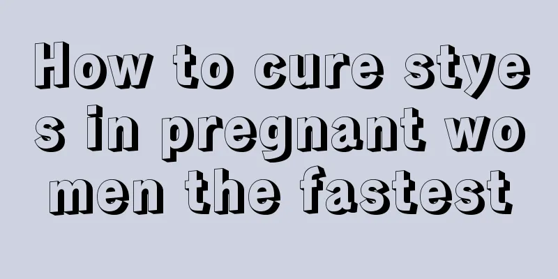 How to cure styes in pregnant women the fastest