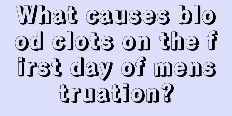 What causes blood clots on the first day of menstruation?