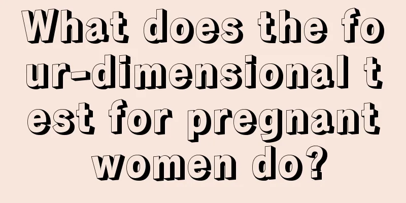 What does the four-dimensional test for pregnant women do?