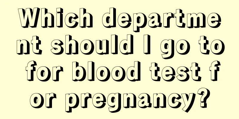 Which department should I go to for blood test for pregnancy?