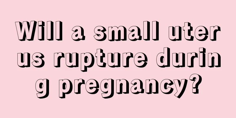 Will a small uterus rupture during pregnancy?