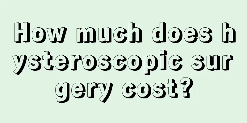 How much does hysteroscopic surgery cost?