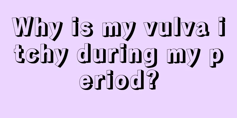 Why is my vulva itchy during my period?