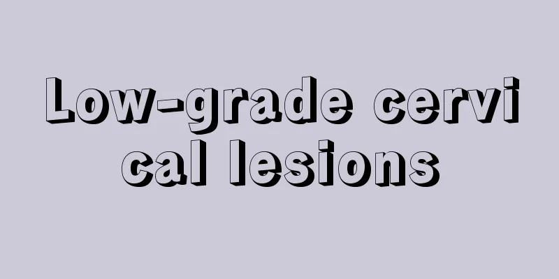 Low-grade cervical lesions